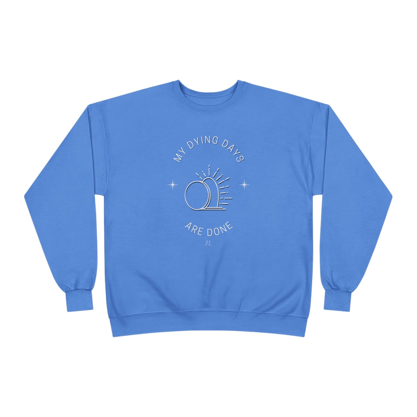 LOYL Dying Days Unisex Crewneck Sweatshirt (light print)