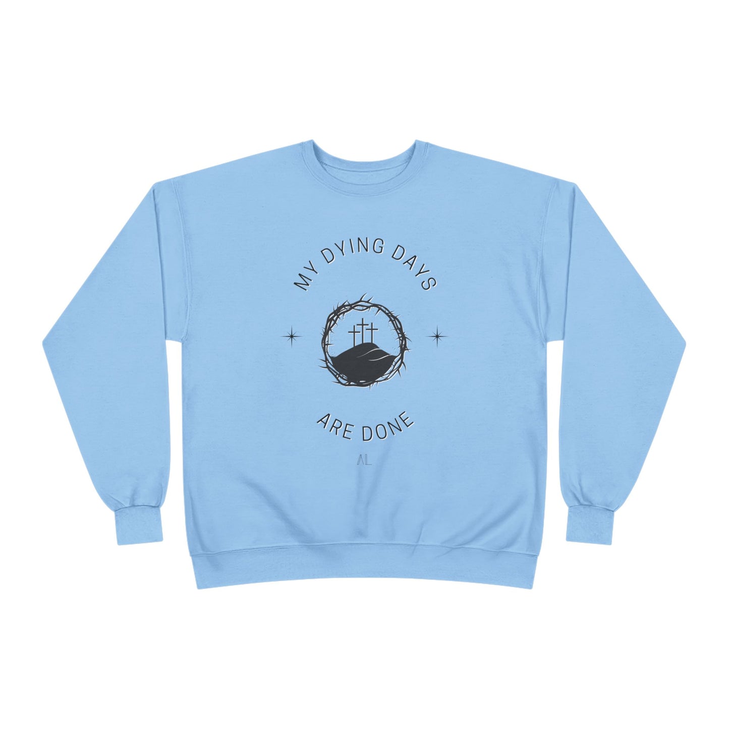 LOYL Dying Days Unisex Crewneck Sweatshirt (dark print)