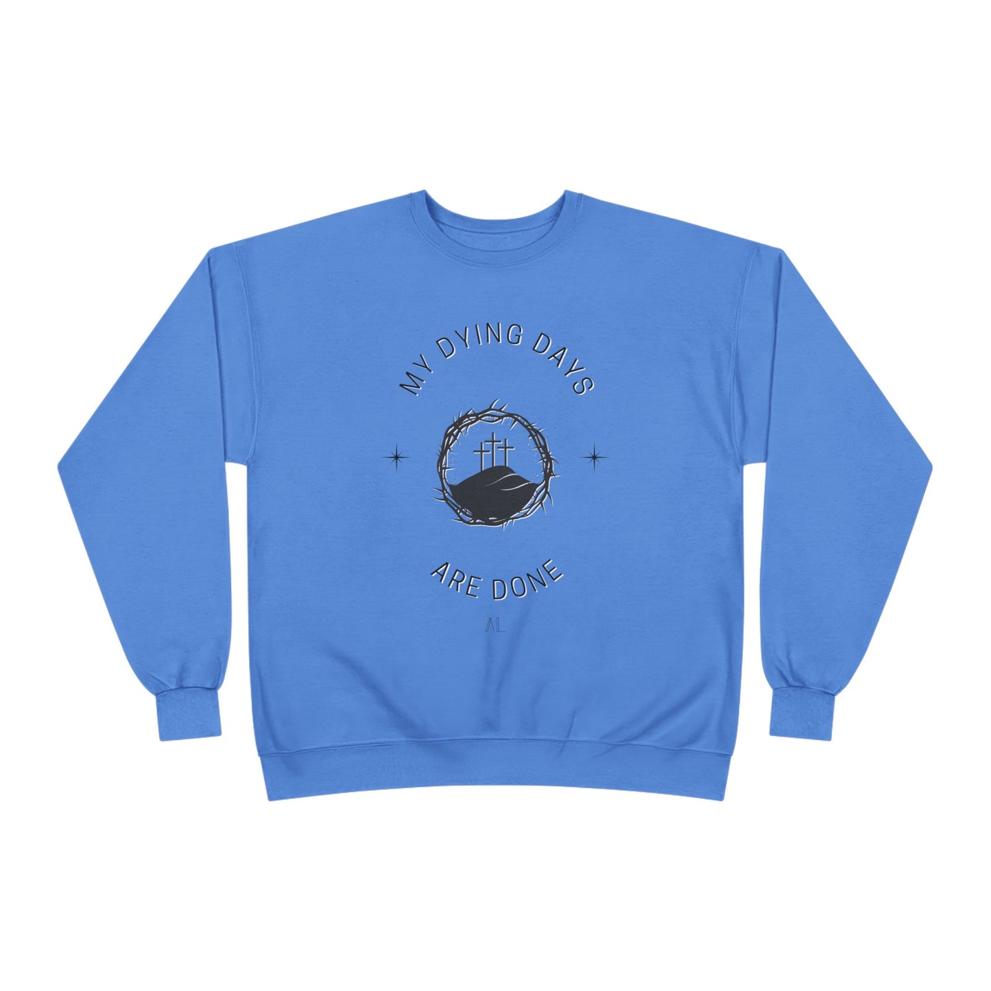 LOYL Dying Days Unisex Crewneck Sweatshirt (dark print)