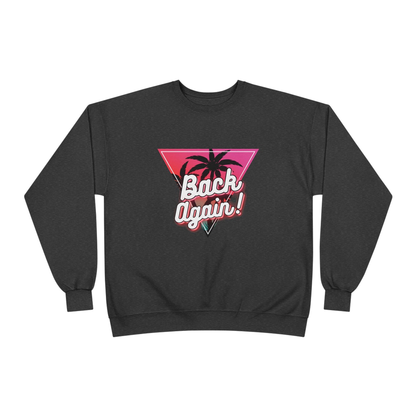 Retro Palm Tree Crewneck Sweatshirt - "Back Again!"